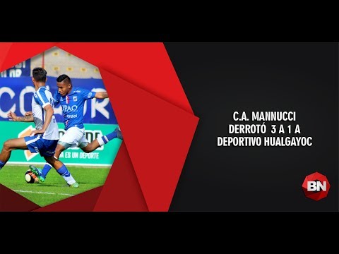 Carlos A. Mannucci  3 - 1 Deportivo Hualgayoc