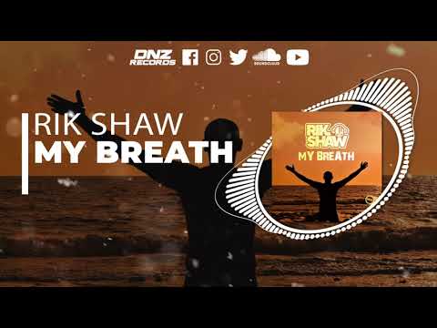 DNZF1099 // RIK SHAW - MY BREATH (Official Video DNZ RECORDS)