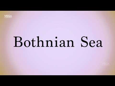 How To Pronounce Bothnian Sea