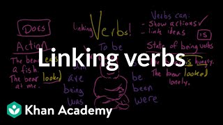 Linking verbs | The parts of speech | Grammar | Khan Academy
