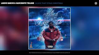 Lando Bando & Glockboyz Teejaee - Glock That Stole Christmas (Official Audio)