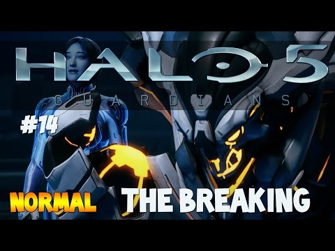 Halo 5: Guardians - Mission 14: THE BREAKING - Normal (Campaign Walkthrough)