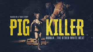 Pig Killer Official Greenband Trailer (2023) | Horror | Breaking Glass Pictures