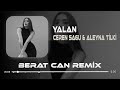 Ceren Sagu & Aleyna Tilki - Yalan (Berat Can Remix) Sonra Öylece Bu Koca Aşkla