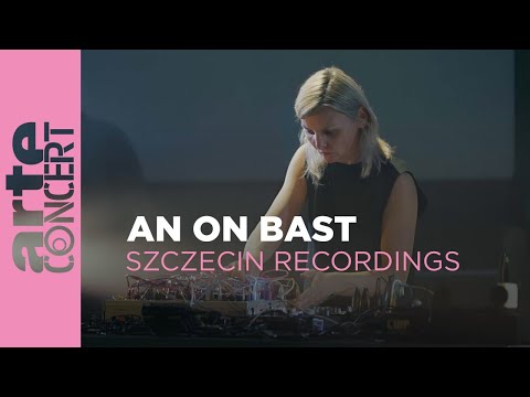 An On Bast (live) - Szczecin Recordings - ARTE Concert
