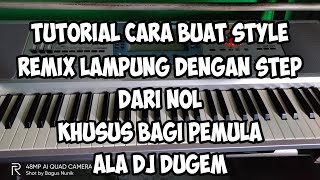 Download lagu Tutorial cara membuat style remix lampung dengan step dari nol bagi pemula 2021 mp3