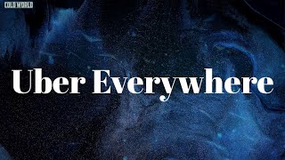 Uber Everywhere (Lyrics) - MadeinTYO