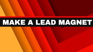 How to make an email lead magnet to build your email list