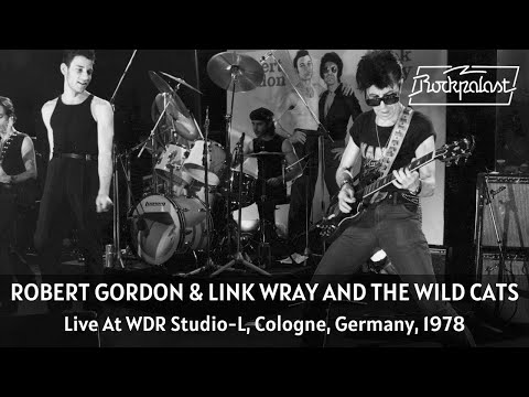 Robert Gordon & Link Wray And The Wild Cats - Live At Rockpalast 1978 (Full Concert Video)