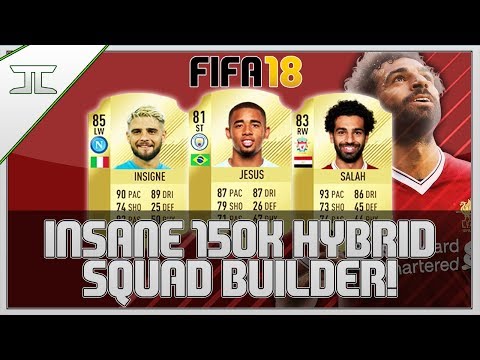 FIFA 18 INSANE 150K HYBRID SQUAD BUILDER! w/ GABRIEL JESUS, SALAH & INSIGNE!