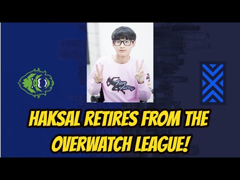 Haksal Retires From the Overwatch League!