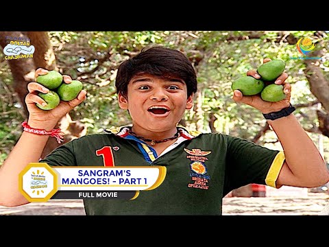 SANGRAM'S MANGOES! I PART 1 I FULL MOVIE I Taarak Mehta Ka Ooltah Chashmah |  तारक मेहता