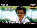 En Peru Padayappa Padayappa Video Song 1080P Ultra HD 5 1 Dolby Atmos Dts Audio