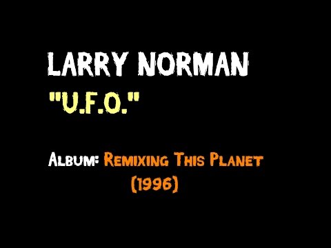 Larry Norman - U.F.O. - [1996]