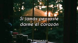 Alguna Vez - Matisse // Letra. ♥