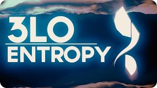 3lo - Entropy (feat. James Bryce)