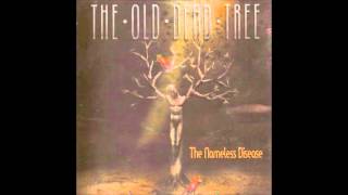 The Old Dead Tree - Joy &amp; Happiness