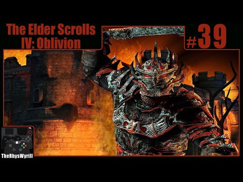 The Elder Scrolls IV: Oblivion Playthrough | Part 39