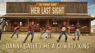 Cover art for Danny called me a cowboy king