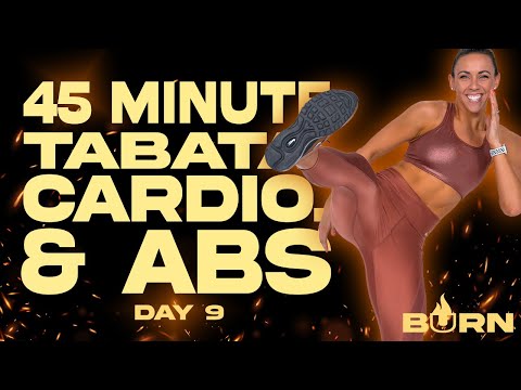 45 Minute Tabata Cardio and Abs Workout | BURN - Day 9
