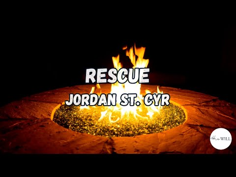 Rescue (Lyrics) | Jordan St. Cyr