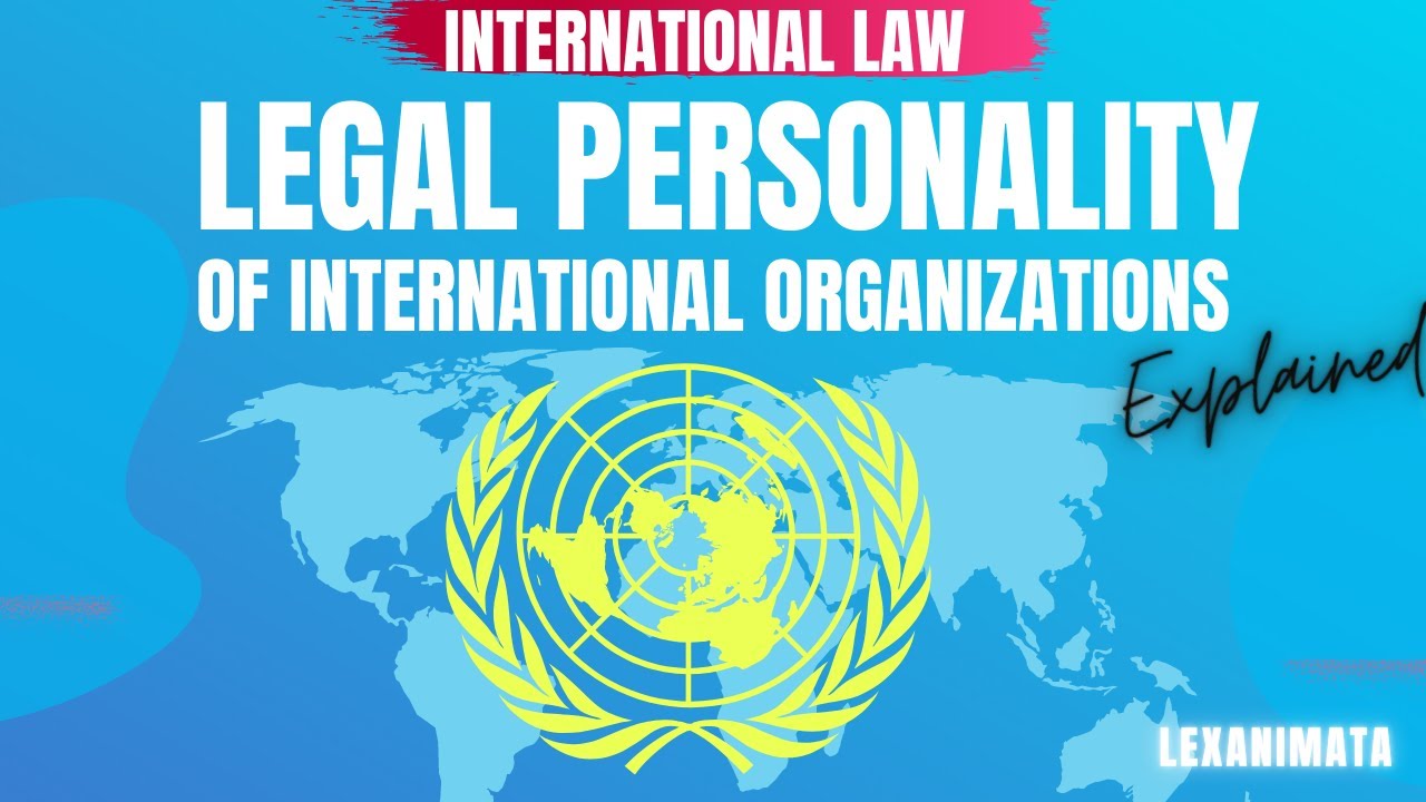 Legal Personality of International Organizations International Law