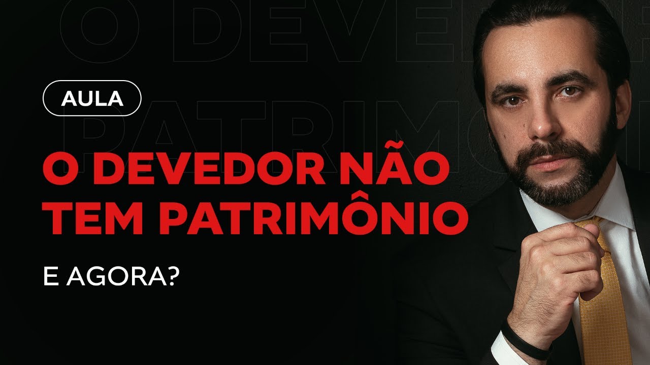 O devedor não possui patrimônio. E agora?