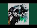 You're the One by Charli XCX