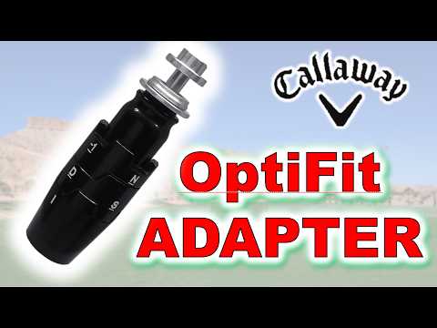 Callaway OptiFit Adapter Explained (Improve Your Ball Flight!)