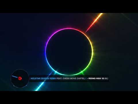 Holstar #Team260 #Zambia Zegede Remix Ft Chess Move Cartel - Riding High  18.12.2018 #DeejayAfree