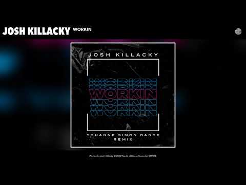 Josh Killacky - Workin (Yohanne Simon Dance Remix) (Audio)