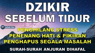 Download lagu Dzikir Malam Sesuai Sunnah Sebelum Tidur l Dzikir Penenang Hati dan Pikiran | Doa Sebelum Tidur mp3