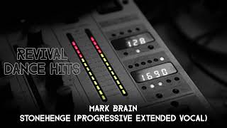 Mark Brain - Stonehenge (Progressive Extended Vocal) [HQ]