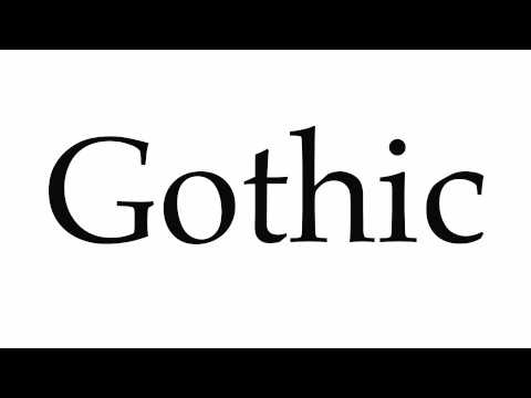 How to Pronounce Gothic