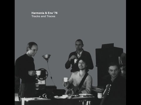 Brian Eno & Harmonia '76 - Tracks and Traces Full Album (2009 Reissue)