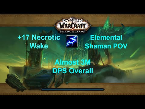 +17 Necrotic Wake Elemental Shaman POV | 3M DPS overall | Who needs Mind control? | WoW TWW Season 1