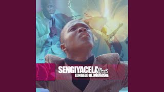 Download lagu Sengiyacela Nkosi mp3