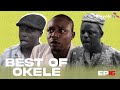 BEST OF OKELE (Episode 16) featuring GAJI| OGBOLUKE