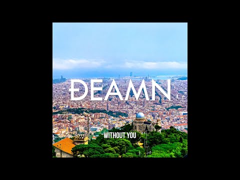 DEAMN - Without You (Audio)