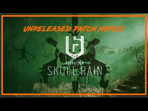 Unreleased Skull Rain Patch Notes! - Rainbow Six Siege DLC News - Season 3