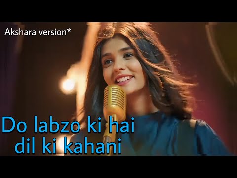 Do lafzon Ki Hai Dil Ki Kahani|New Version|Ye Rishta Kya Kehlata Hai|Akshu|Unique Bhagya