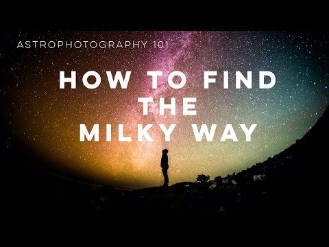 Astrophotography 101 - How to Find the Milky Way