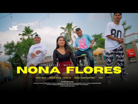 Geby Wuy - NONA FLORES Ft Niken Soge, Tian Dj, Genji Constantino, Yoji