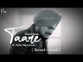 TAARE - Sidhu Moosewala & Harlal Batth |Slowed + reverb