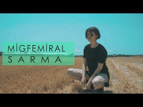 Miğfemiral - Sarma (Official Music Video)