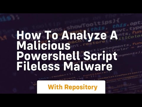 How to analyze a malicious powershell script fileless malware
