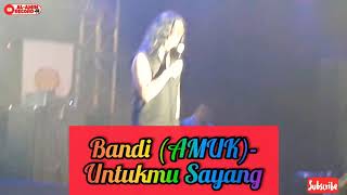 Download lagu Bandi(AMUK)-Untukmu Sayang.#1KSubscribe mp3 Download lagu Bandi(AMUK)-Untukmu Sayang.#1KSubscribe mp3
