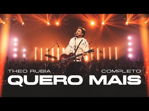 Quero Mais | Theo Rubia (DVD Completo)