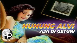 Download lagu Nunung Alvi - Aja Di Getuni mp3