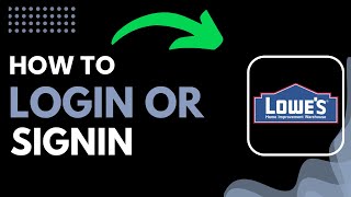 How to Login or Sign In to Lowe’s Home | Access Your Account (2026 Tutorial)